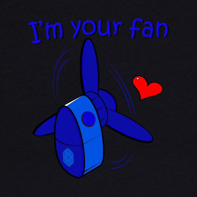 I am your fan by Coowo22